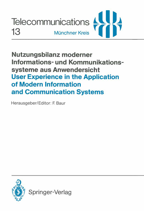 Nutzungsbilanz moderner Informations- und Kommunikationssysteme aus Anwendersicht / User Experience in the Application of Modern Information and Communication Systems - 