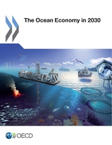Ocean Economy in 2030 -  Organisation for Economic Co-operation and Development (OECD)