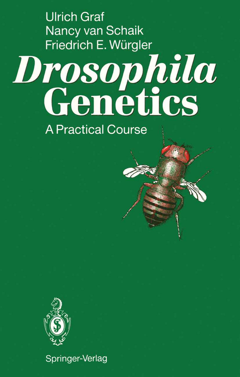 Drosophila Genetics - Ulrich Graf, Nancy van Schaik, Friedrich E. Würgler