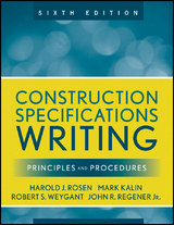 Construction Specifications Writing - Mark Kalin, Robert S. Weygant, Harold J. Rosen, John Regener