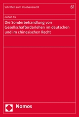 Die Sonderbehandlung von Gesellschafterdarlehen im deutschen und im chinesischen Recht - Jianan Yu