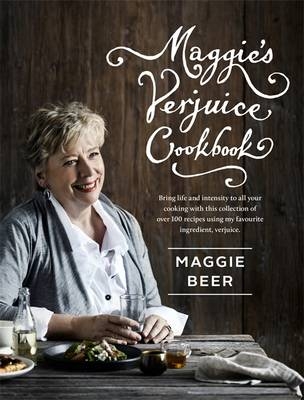 Maggie's Verjuice Cookbook - Maggie Beer