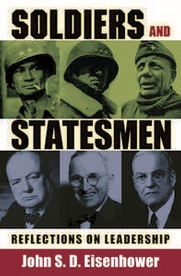 Soldiers and Statesmen - John Eisenhower