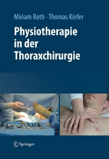 Physiotherapie in der Thoraxchirurgie - Miriam Roth, Thomas Kiefer