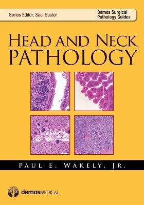 Head and Neck Pathology - Paul E. Wakely