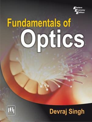 Fundamentals of Optics - Devraj Singh