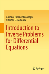 Introduction to Inverse Problems for Differential Equations - Alemdar Hasanov Hasanoğlu, Vladimir G. Romanov