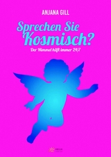 Sprechen Sie kosmisch? - Anjana Gill