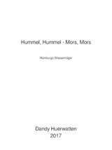 Hummel, Hummel - Mors, Mors - Dandy Huerwatten