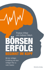 Börsenerfolg beginnt im Kopf - Thomas Vittner, Andreas Fritsch