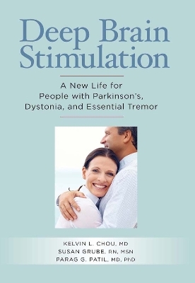 Deep Brain Stimulation - Kelvin L. Chou, Susan Grube, Parag Patil