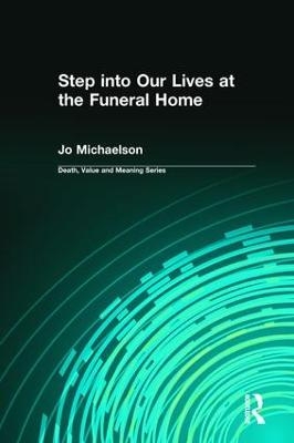Step into Our Lives at the Funeral Home - Jo Michaelson, Dale Lund