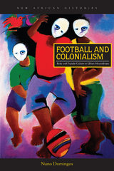 Football and Colonialism -  Nuno Domingos