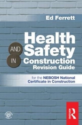 Health & Safety in Construction Revision Guide - Ed Ferrett