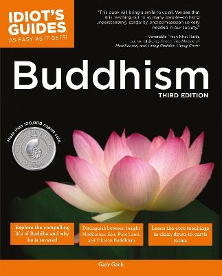 Complete Idiot's Guide to Buddhism - Gary Gach