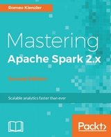 Mastering Apache Spark 2.x - Second Edition - Romeo Kienzler