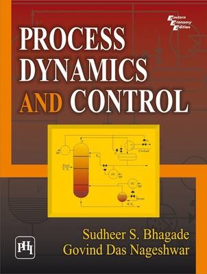 Process Dynamics and Control - Govind Das Nageshwar, Sudheer S. Bhagade