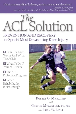 The ACL Solution - Robert Marx, Grethe Mykleburst