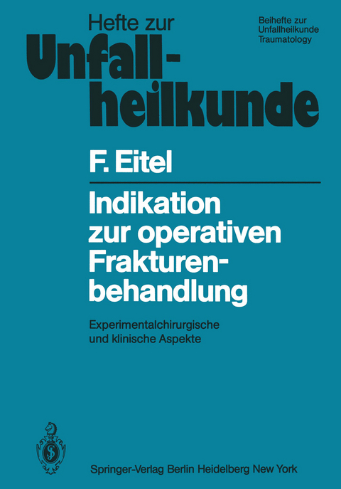 Indikation zur operativen Frakturenbehandlung - F. Eitel
