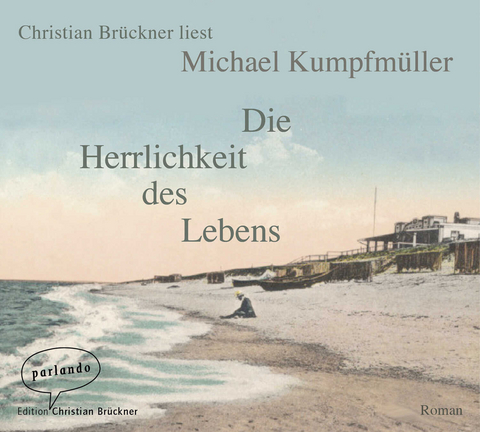 Die Herrlichkeit des Lebens - Michael Kumpfmüller