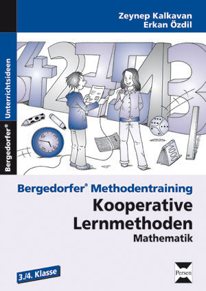 Kooperative Lernmethoden: Mathematik 3./4. Kl. - Zeynep Kalkavan/Erkan Özdil