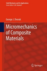 Micromechanics of Composite Materials -  George Dvorak