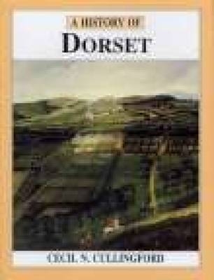 A History of Dorset - Cecil C Cullingford