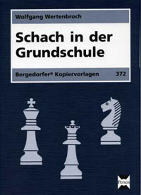 Schach in der Grundschule - Wolfgang Wertenbroch
