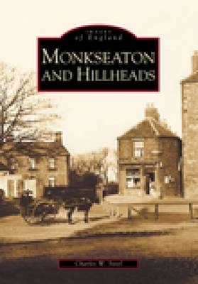 Monkseaton and Hillheads: Images of England - Charles Steel