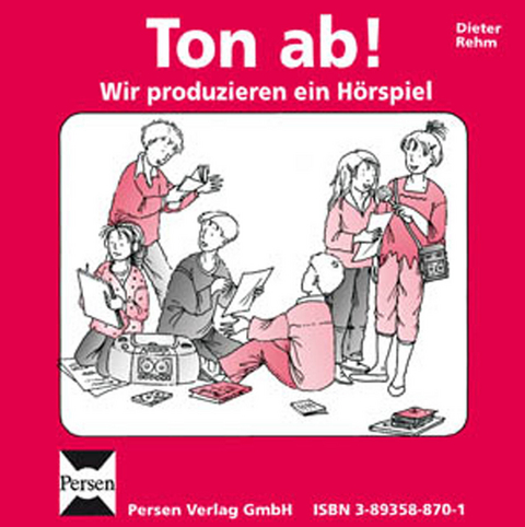 Ton ab! Wir produzieren ein Hörspiel - CD - Dieter Rehm