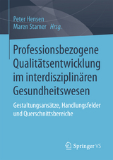 Professionsbezogene Qualitätsentwicklung im interdisziplinären Gesundheitswesen - 