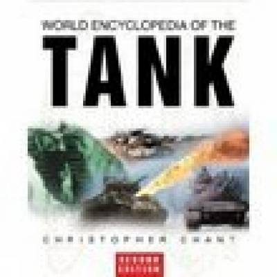 World Encyclopedia of the Tank - Christopher Chant