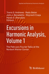 Excursions in Harmonic Analysis, Volume 1 - 