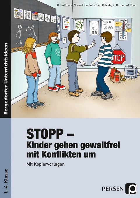 Stopp - Kinder gehen gewaltfrei mit Konflikten um -  Hoffmann,  Lilienfeld-Toal,  Metz,  Kordelle-Elfner