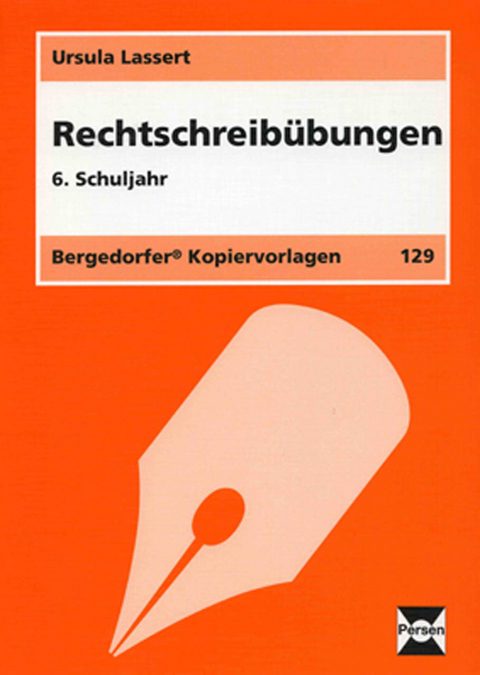 50 Rechtschreibübungen / Rechtschreibübungen - 6. Klasse - Ursula Lassert
