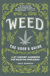 Weed, The User's Guide -  Schmader David Schmader