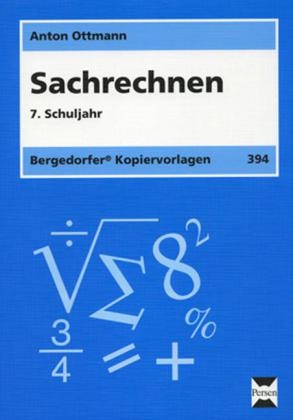 Sachrechnen Klasse 7 - Anton Ottmann