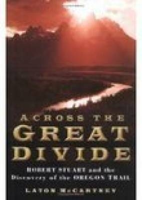 Across the Great Divide - Laton McCartney