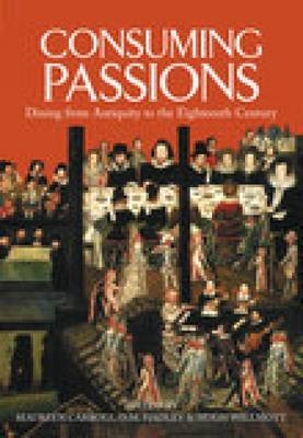 Consuming Passions - Maureen Carroll, Dawn Hadley, Hugh Willmott