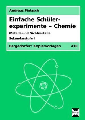 Einfache Schülerexperimente - Chemie - Andreas Pietzsch