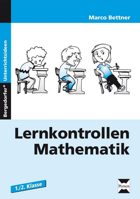 Lernkontrollen Mathematik - 1. und 2. Klasse - Marco Bettner