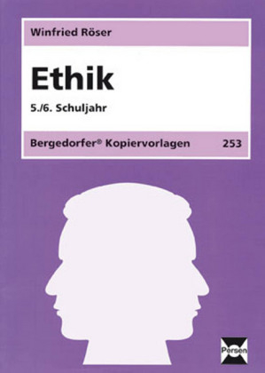 Ethik - 5./6. Klasse - Winfried Röser