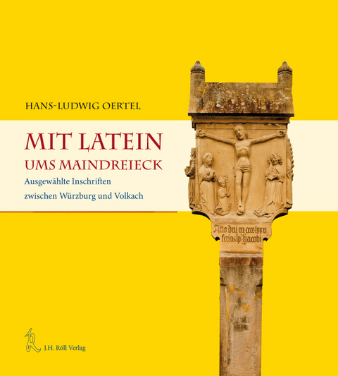 Mit Latein ums Maindreieck - Hans-Ludwig Oertel