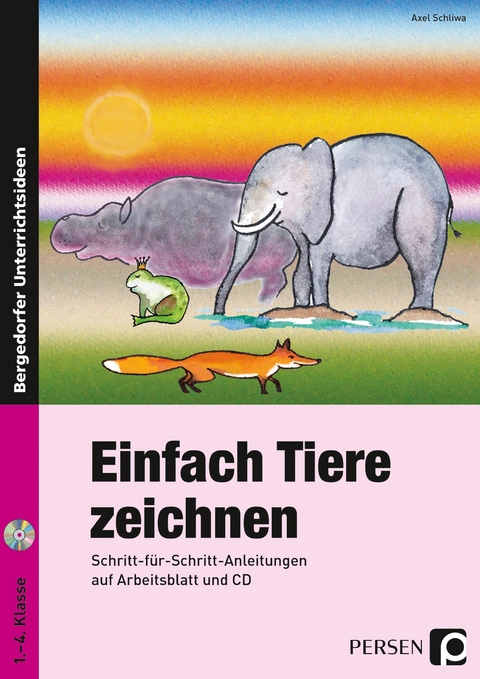 Einfach Tiere zeichnen - Axel Schliwa