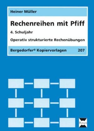 Rechenreihen mit Pfiff - 4. Klasse - Heiner Müller