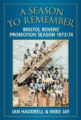 A Season to Remember 1973/74 - Ian Haddrell, Mike Jay