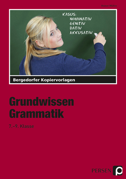 Grundwissen Grammatik - 7.-9. Klasse - Heiner Müller