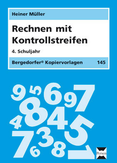 Rechnen mit Kontrollstreifen - 4. Klasse - Heiner Müller