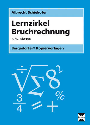 Lernzirkel Bruchrechnung - Albrecht Schiekofer