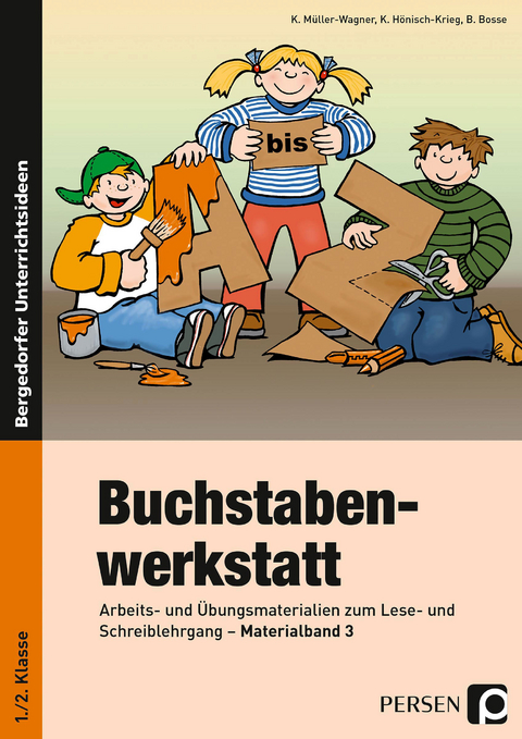 Buchstabenwerkstatt - Materialband 3 - B. Bosse, K. Hönisch-Krieg, K. Müller-Wagner
